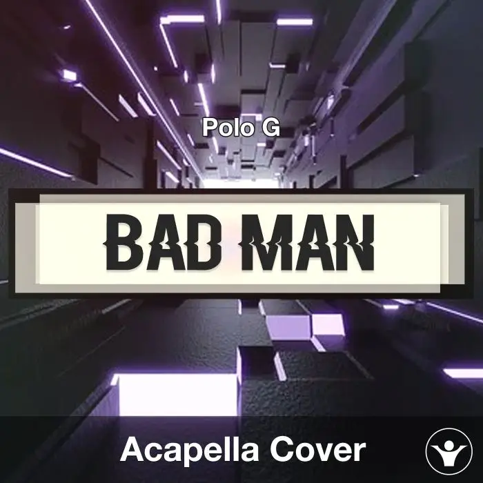 Bad Man (Smooth Criminal) - Polo G - Acapella CoverAcapella Covers