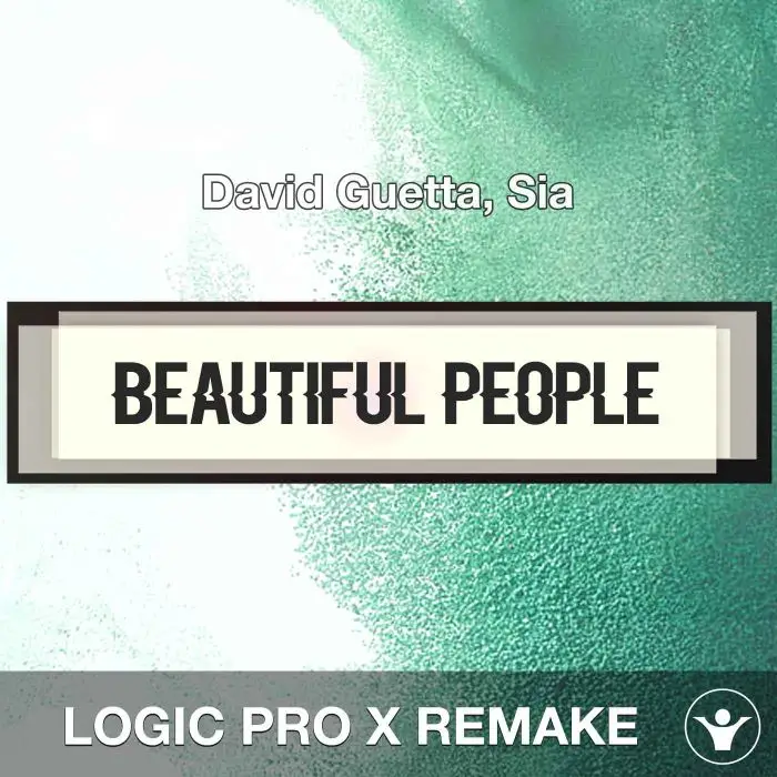 Beautiful People - David Guetta, Sia - Logic Pro RemakeLogic Pro Templates (Stock Plugins)