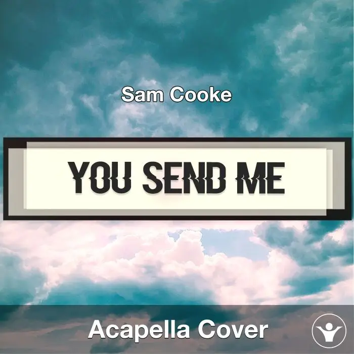 You Send Me - Sam Cooke - Acapella CoverAcapella Covers