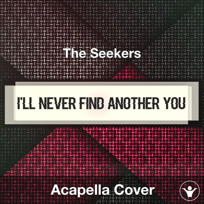 I'll Never Find Another You - The Seekers - Acapella CoverAcapella Covers