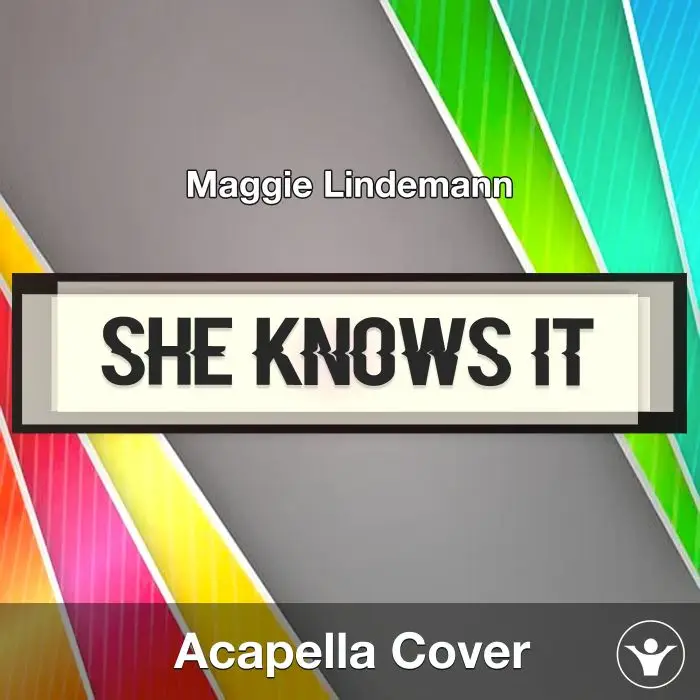 She Knows It - Maggie Lindemann - Acapella CoverAcapella Covers