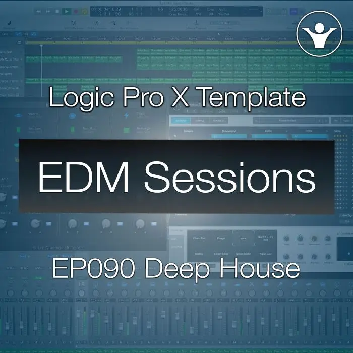 Deep House Logic Pro X Template | EDM Sessions EP090Logic Pro Templates