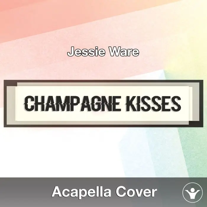 Champagne Kisses (Jessie Ware) - Acapella CoverAcapella Covers