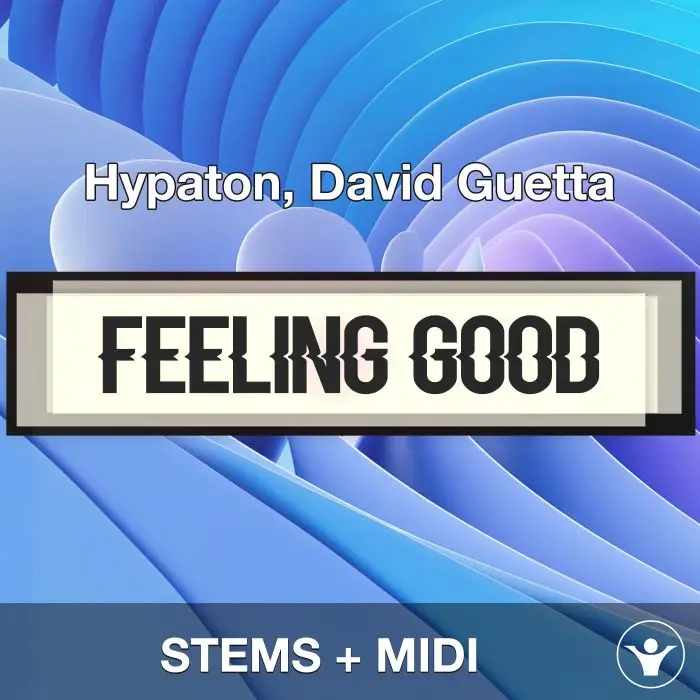Feeling Good - Hypaton, David Guetta - STEMS + MIDIAudio STEMS, MIDI FIles