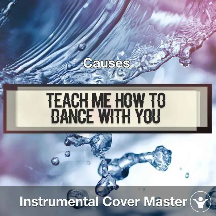 Causes - Teach Me How To Dance With You (Instrumental Cover)Instrumental Covers