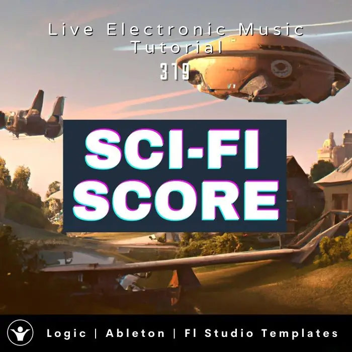 Sci-Fi Score Template for Logic, Ableton, Fl Studio | Live Electronic Music Tutorial 319Ableton Templates (Stock Plugins), Ableton Templates, Logic Pro Templates (Stock Plugins), FL Studio Templates (Stock Plugins), FL Studio Templates