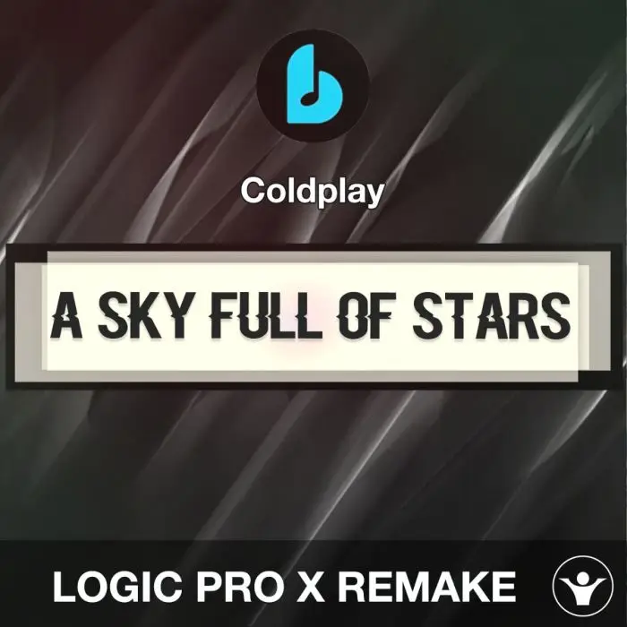 A Sky Full of Stars (Hardwell Remix) by Coldplay Logic Pro X RemakeLogic Pro Templates