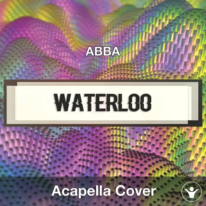 Waterloo (Abba) - Acapella CoverAcapella Covers