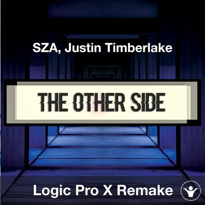 The Other Side (SZA, Justin Timberlake) - Logic X Remake TemplateLogic Pro Templates
