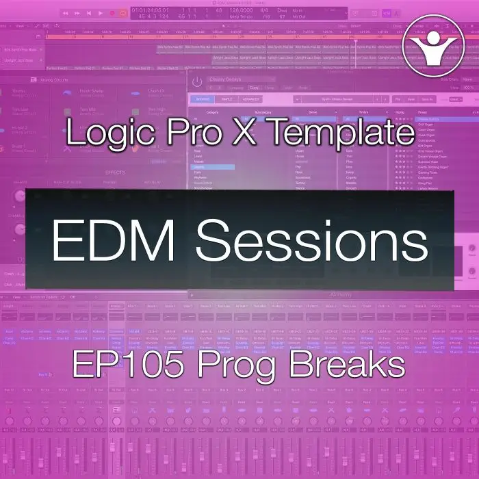 Progressive Breaks Logic Pro X Template | EDM Sessions EP105 Logic Pro Templates