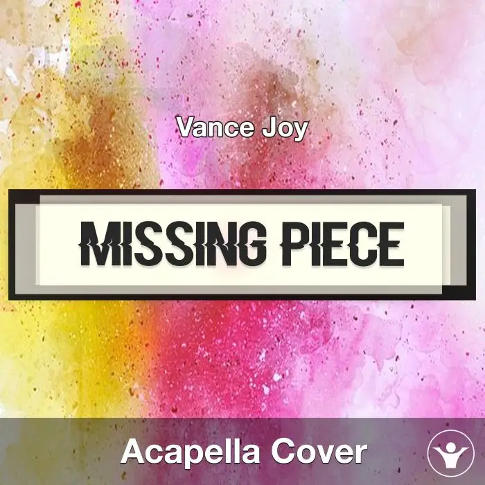 Missing Piece - Vance Joy - Acapella CoverAcapella Covers