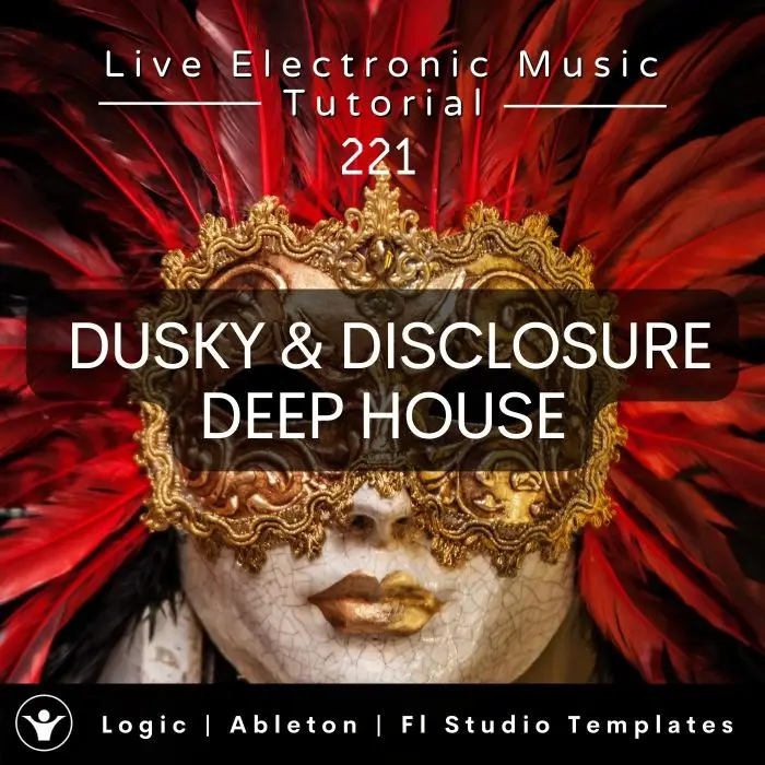 Dusky & Disclosure Deep House Template for Ableton, Logic, Fl Studio + Free Tutorial | Live Electronic Music 221Ableton Templates (Stock Plugins), Ableton Templates, Logic Pro Templates (Stock Plugins), FL Studio Templates (Stock Plugins), FL Studio Templ