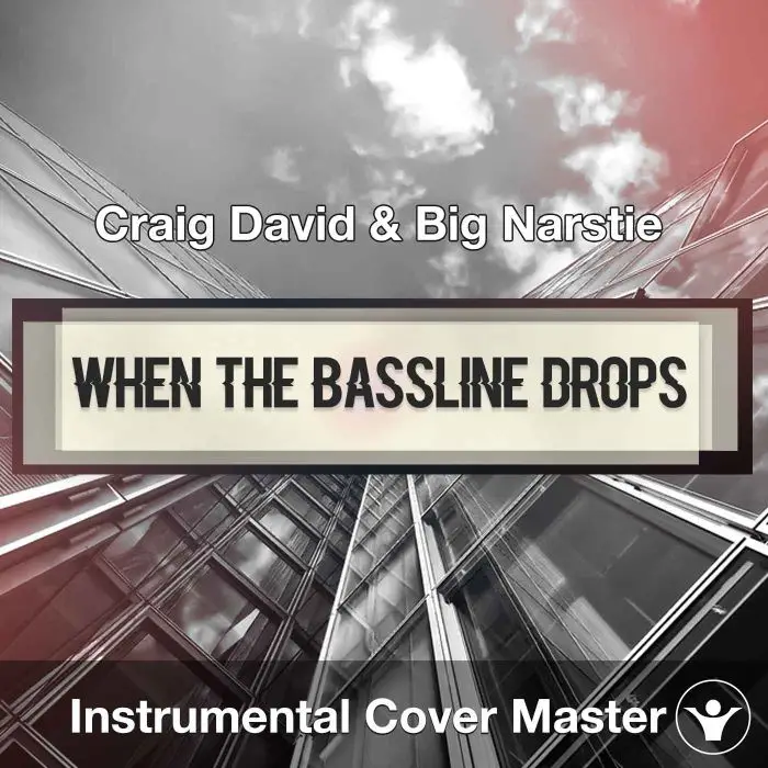 Craig David & Big Narstie - When The Bassline Drops (Instrumental CoveInstrumental Covers