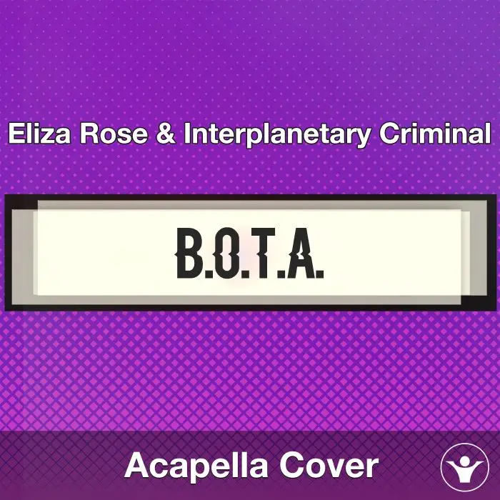 B.O.T.A. - Eliza Rose - Acapella CoverAcapella Covers