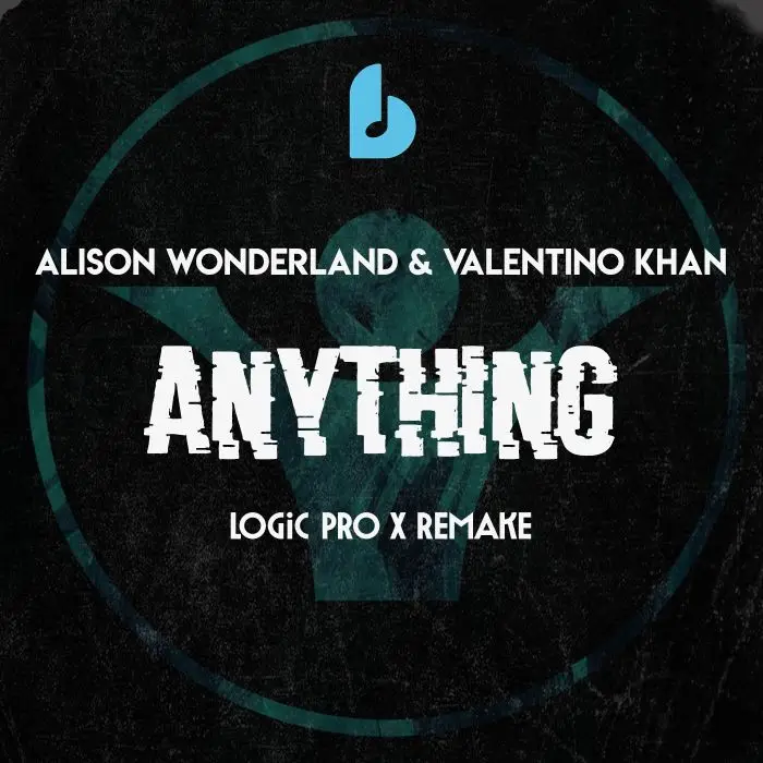 Anything by Alison Wonderland & Valentino Khan Logic Pro X Remake TemplateLogic Pro Templates