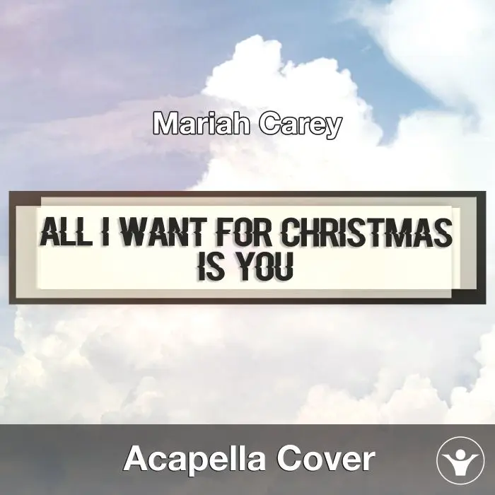 All I Want For Christmas Is You (Mariah Carey) - Acapella CoverAcapella Covers