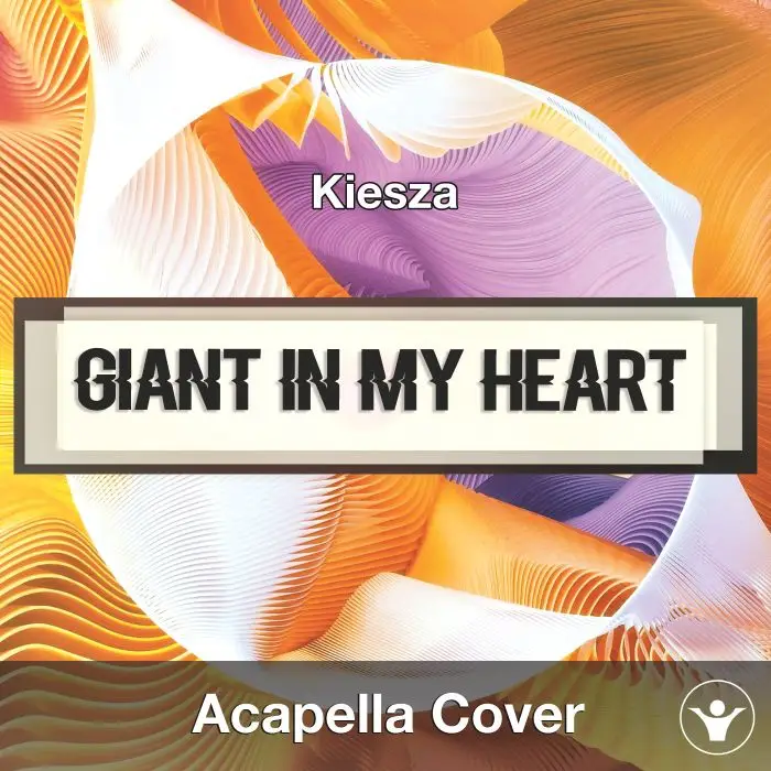 Giant In My Heart (Kiesza) - Acapella CoverAcapella Covers