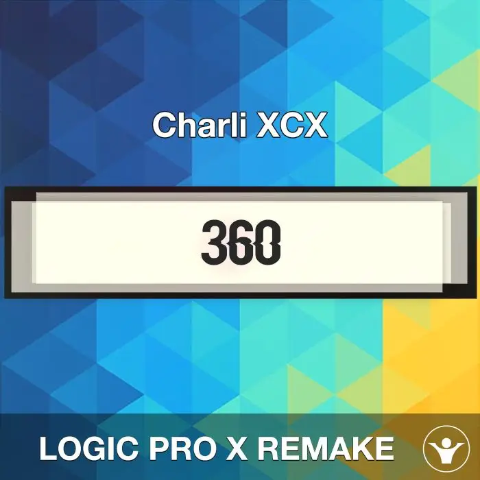 360 - Charli XCX - Logic Pro RemakeLogic Pro Templates