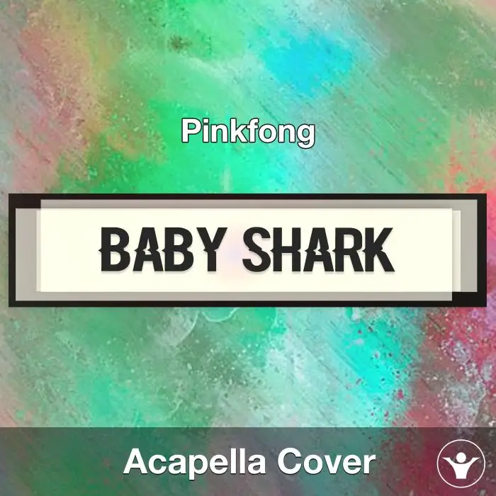 Baby Shark - Pinkfong - Acapella CoverAcapella Covers
