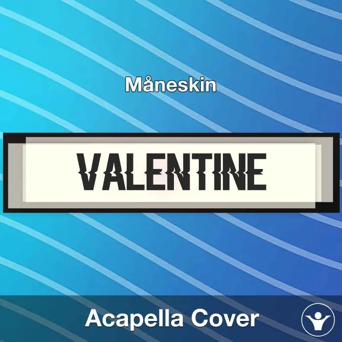 VALENTINE - Måneskin - Acapella CoverAcapella Covers