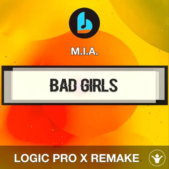 Bad Girls by M.I.A Logic Pro X RemakeLogic Pro Templates