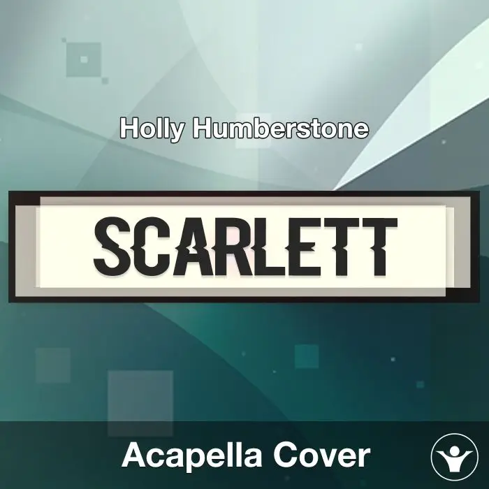 Scarlett - Holly Humberstone - Acapella CoverAcapella Covers