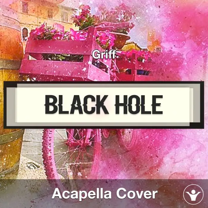 Black Hole - Griff - Acapella CoverAcapella Covers