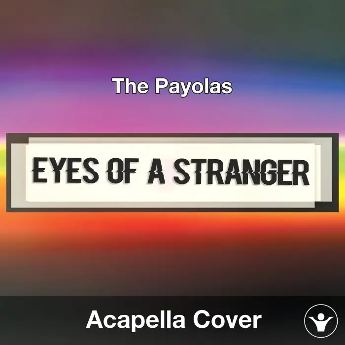Eyes of a Stranger (The Payolas) - Acapella CoverAcapella Covers