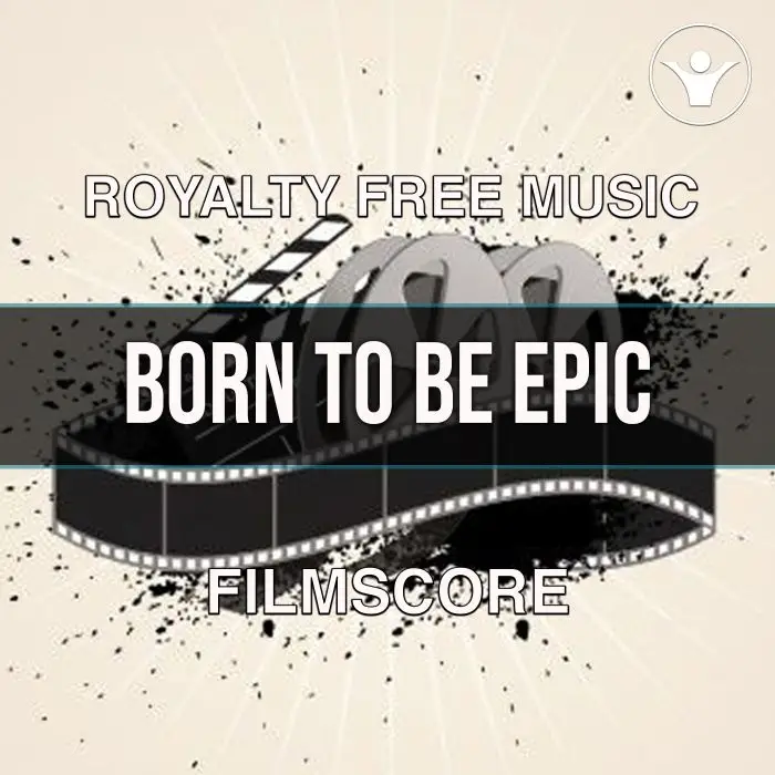 Born to be EpicStock Music