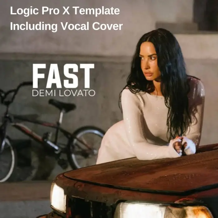 Fast-Demi Lovato-Logic Pro RemakeLogic Pro Templates