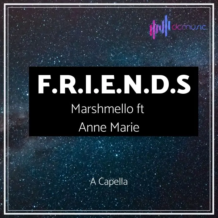 A Capella - Marshmello ft Anne Marie F.R.I.E.N.D.S.CoverAcapella Covers