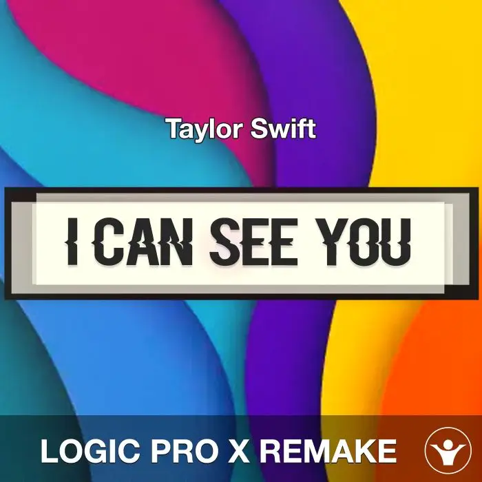 I Can See You - Taylor Swift - Logic Pro X RemakeLogic Pro Templates