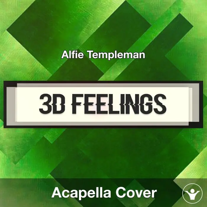 3D Feelings - Alfie Templeman - Acapella CoverAcapella Covers