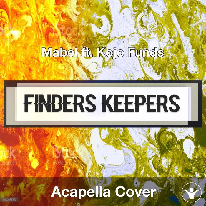 Finders Keepers (Mabel ft. Kojo Funds) - Acapella CoverAcapella Covers