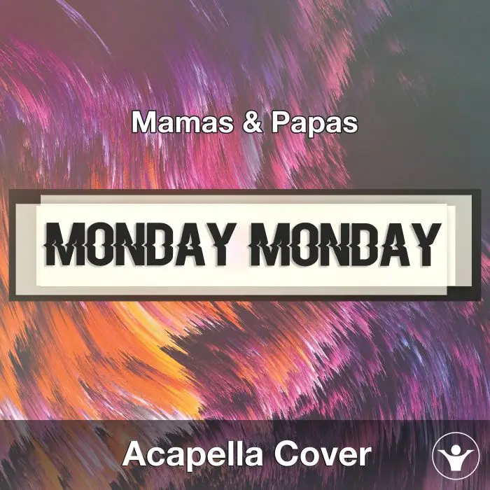 Monday Monday (Mamas & Papas) -  Acapella CoverAcapella Covers
