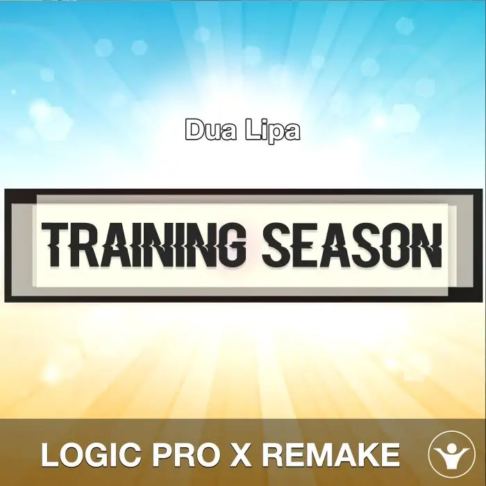 Training Season - Dua Lipa - Logic Pro X RemakeLogic Pro Templates