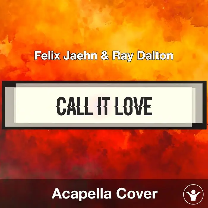 Call It Love - Felix Jaehn - Acapella CoverAcapella Covers