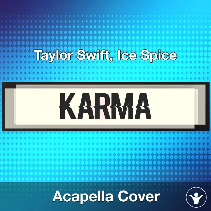 Karma - Taylor Swift, Ice Spice - Acapella CoverAcapella Covers