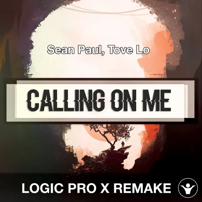Calling On Me (Sean Paul, Tove Lo) Logic 10.5 Remake TemplateLogic Pro Templates