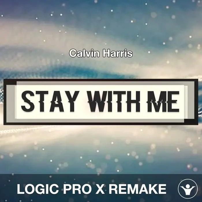 Stay With Me - Calvin Harris - Logic Pro X TemplateLogic Pro Templates