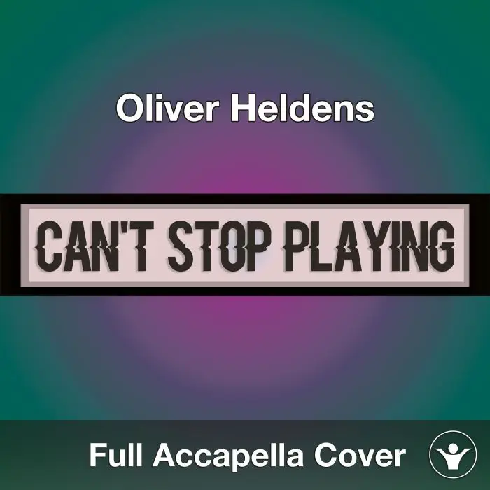 A Capella Oliver Heldens - Can't Stop PlayingAcapella Covers