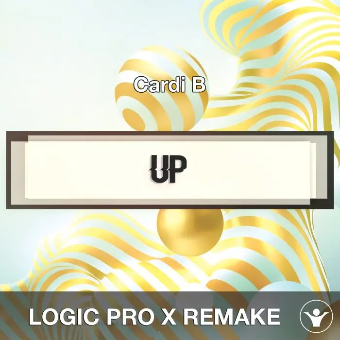 Up (Cardi B) Logic 10.6 Remake TemplateLogic Pro Templates