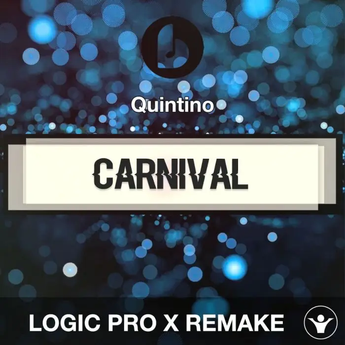 Carnival by Quintino Logic Pro X RemakeLogic Pro Templates