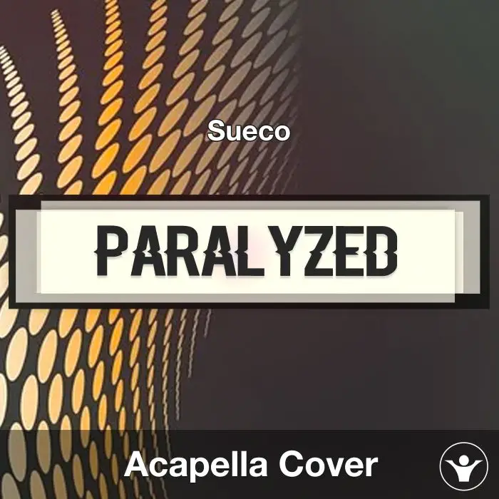 Paralyzed - Sueco - Acapella CoverAcapella Covers
