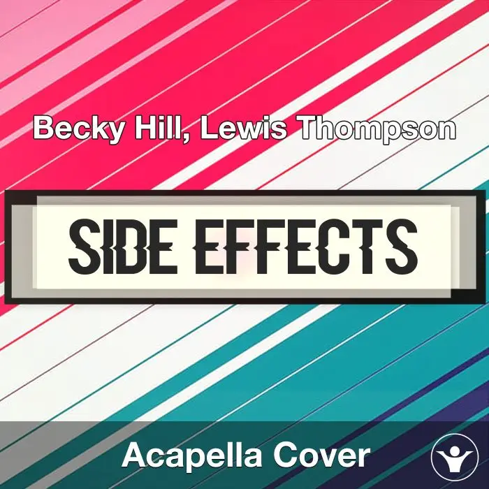 Side Effects - Becky Hill, Lewis Thompson - Acapella CoverAcapella Covers