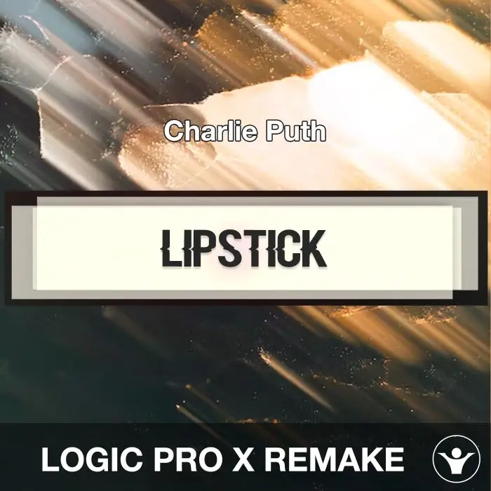 Lipstick - Charlie Puth - Logic Pro X Remake