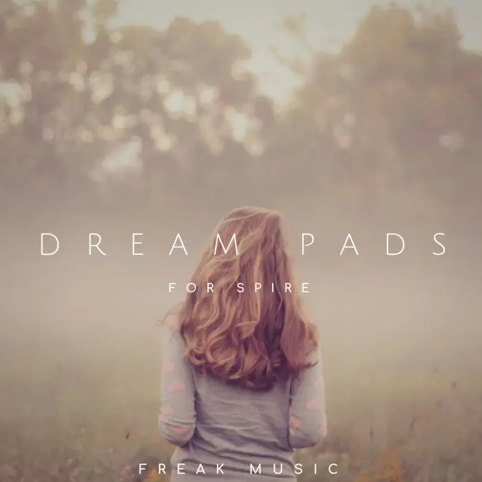 Dream Pads For SpireSpire Presets