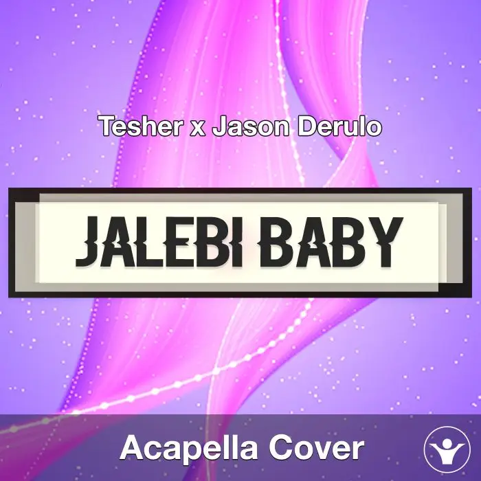 Jalebi Baby - Tesher, Jason Darulo - Acapella CoverAcapella Covers
