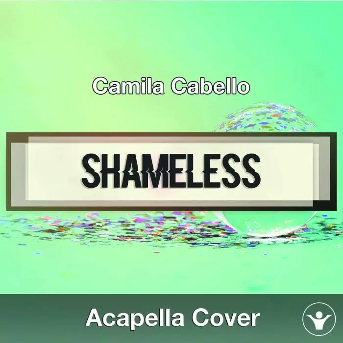 A Capella Camila Cabello ShamelessAcapella Covers