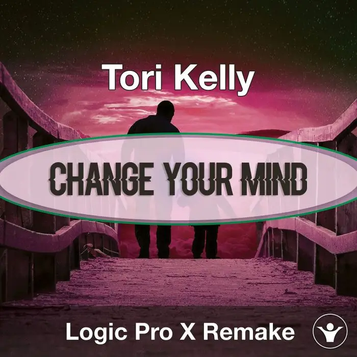 Change Your Mind (Tori Kelly) - Logic X Remake TemplateLogic Pro Templates